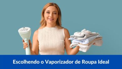 Escolhendo o Vaporizador de Roupa Ideal